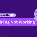 AirTags Not Connecting? Here's the Fix