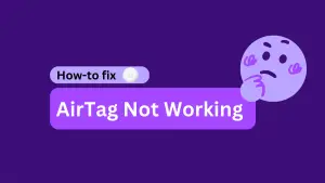 AirTags Not Connecting? Here's the Fix