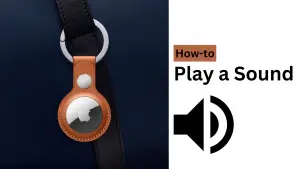 How to Play a Sound on an AirTag